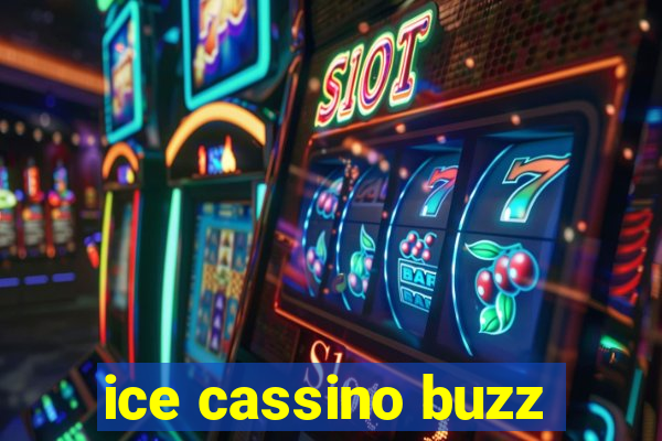 ice cassino buzz